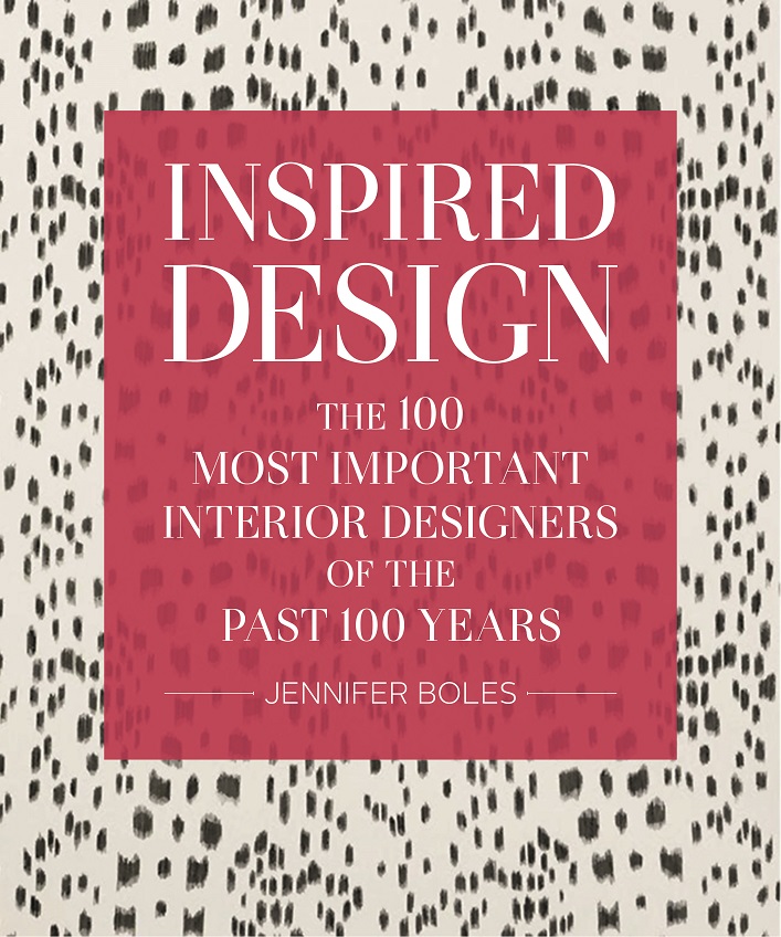 Book review- Inspired Design: The 100 Most Important Interior Designers Of The Past 100 Years!