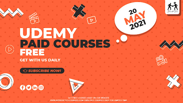 UDEMY-PAID-COURSES-FREE-20-MAY-2021-IHTREEKTECH