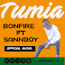 Bonfire ft SunnyBoy -Tumia (New Song)