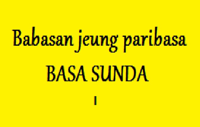 200 Babasan Dan Paribasa Sunda Beserta Artinya Basakata