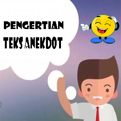 Pengertian Ciri ciri Struktur dan Tujuan Teks Anekdot - SIAP UJIAN