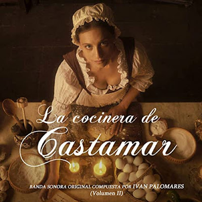 La Cocinera De Castamar Soundtrack Volume 2 Ivan Palomares