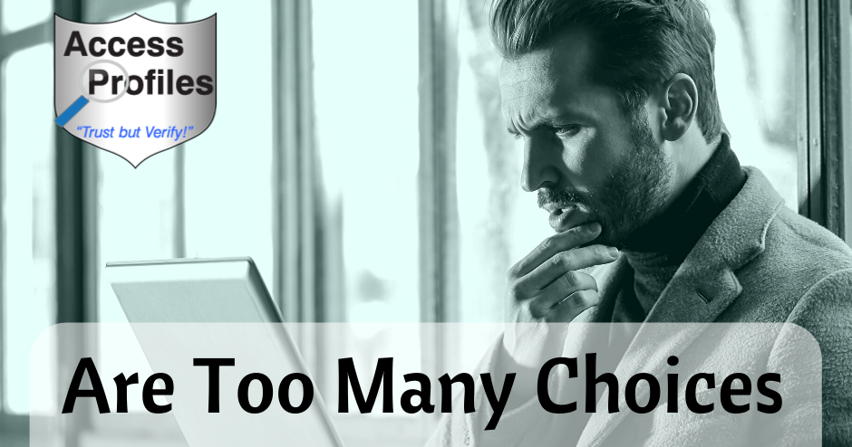 Access Profiles, Inc.: Are Too Many Choices Confusing Your Customers?