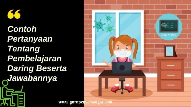 33 Contoh Pertanyaan Tentang Pembelajaran Daring Beserta Jawabannya Guru Penyemangat