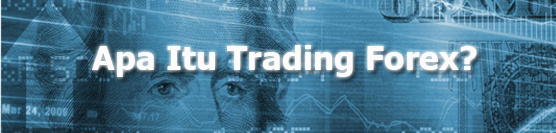 Apa Itu Forex Trading? Belajar Trading Forex Pemula Terlengkap!