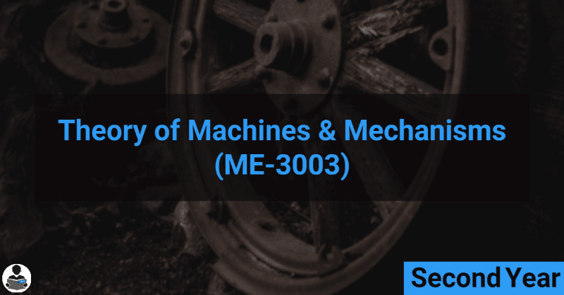 Theory of Machines & Mechanics (ME-3003) RGPV notes CBGS Bachelor of engineering