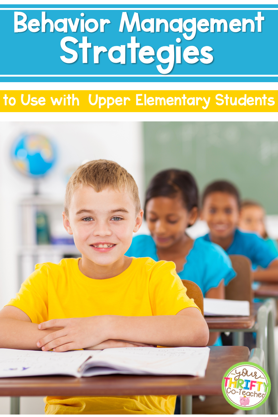 7 Effective Behavior Management Strategies for Upper Elementary Classrooms Your Thrifty CoTeacher