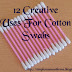 12 Creative Uses For Cotton Swabs