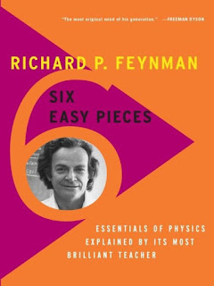 Six Easy Pieces Essentials of Physics Explained by Its Most Brilliant Teacher Six Easy Pieces Essentials of Physics Explained by Its Most Brilliant Teacher