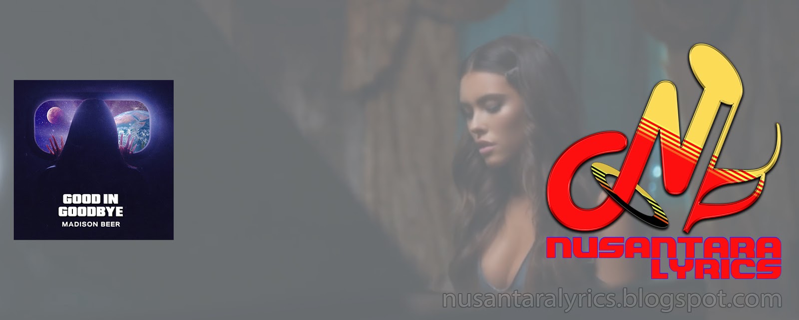 Madison Beer - Good in Goodbye - Nusantara Lyrics