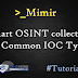 Smart OSINT Collection of Common IOC Types