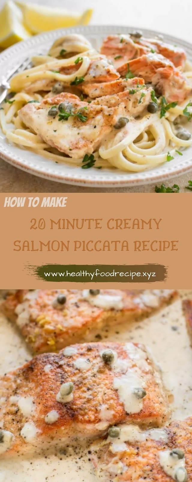 20 MINUTE CREAMY SALMON PICCATA RECIPE 20 MINUTE CREAMY SALMON PICCATA RECIPE