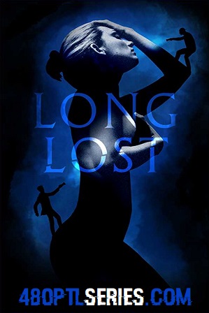 Download Long Lost (2018) 800MB Full English Movie Download 720p Web-DL Free Watch Online Full Movie Download Worldfree4u 9xmovies