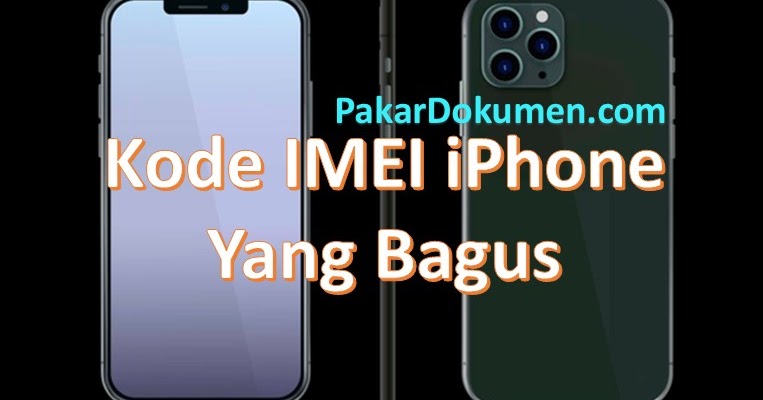Kode Imei Iphone Yang Bagus Pakar Dokumen