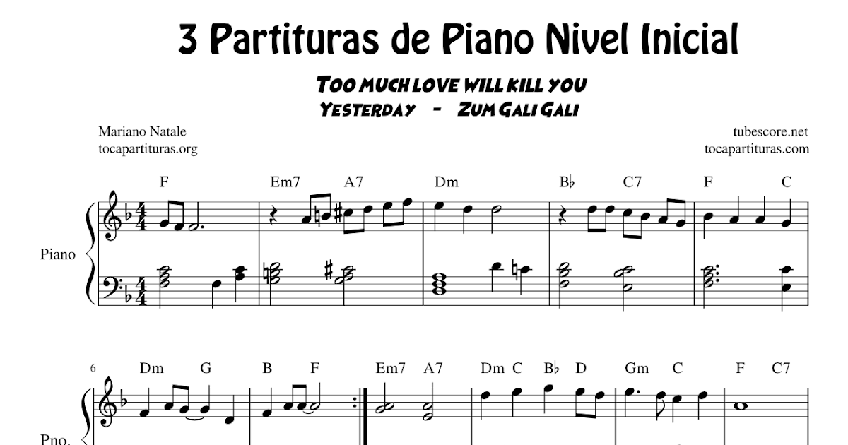 tocapartituras: 3 Partituras de Piano Nivel Inicial Partitura de Yesterday  (The Beatles), Zum Gali Gali (Tradicional Israelí) y Too much love will  kill you de Queen - Pianistas y Clases de Piano