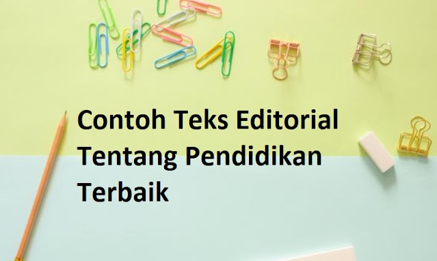 Contoh Teks Editorial Tentang Pendidikan