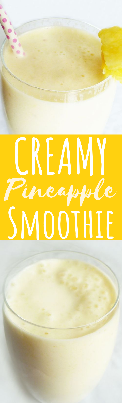 Creamy Pineapple Smoothie #drinks #smoothies