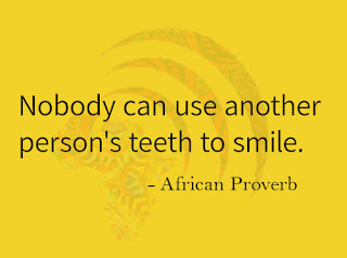 Use your own teeth to smile quote.