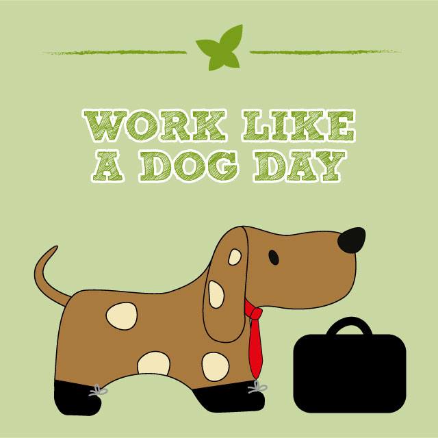 Work Like a Dog Day Work Like a Dog Day