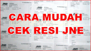 Cara Mudah Cek Resi Jne Bisnis Kurir