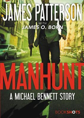 Short & Sweet Review: Manhunt by James Patterson