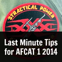 Last Minute Tips for AFCAT 1 2014