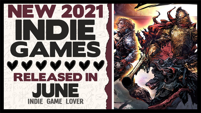New Indie Games ❤ June 2021 | Part 4 New Indie Games ❤ June 2021 | Part 4