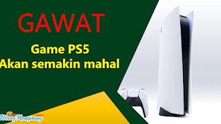 Harga Game PS5 Bakal Semakin Mahal Tahun Ini Harga Game PS5 Bakal Semakin Mahal Tahun Ini
