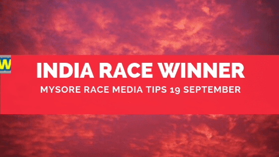Mysore Race Media Tips 19 September