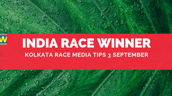 Kolkata Race Media Tips 3rd September