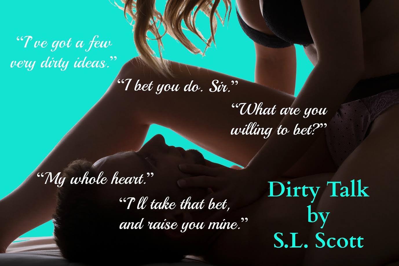 BOOK TOUR, EXCERPT & GIVEAWAY*** Dirty Talk by S.L. Scott.