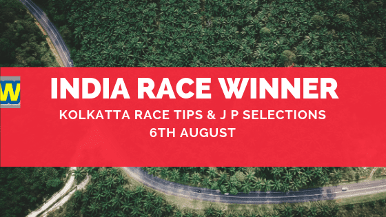 Kolkatta Race Selections 6th August