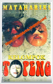 Matahariku Lagu Kelompok Topeng Lirik - Ballads Lyrics