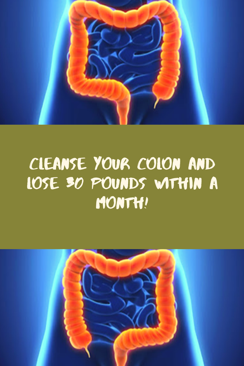 Cleanse your colon and lose 30 pounds within a month!