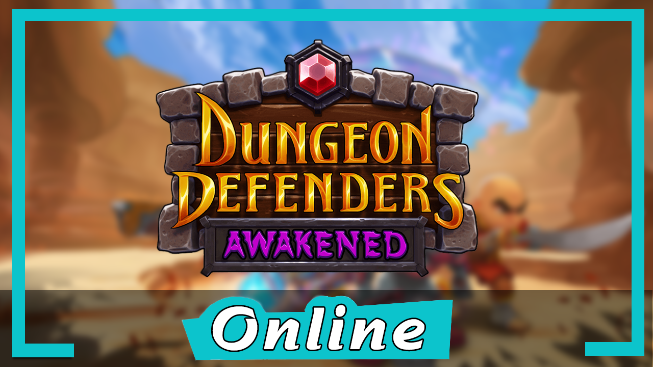 Awakened defender. Dungeon Defenders Awakened.
