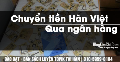 Cách chuyển tiền về Việt Nam nhanh tiện lợi