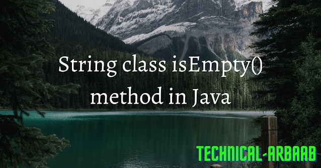 Java String isEmpty() method explained | technical-arbaab