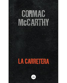 La carretera/ Cormac McCarthy;  Traducciòn de Luís Murillo.- Barcelona: Mondadori, 2007.- 210p.