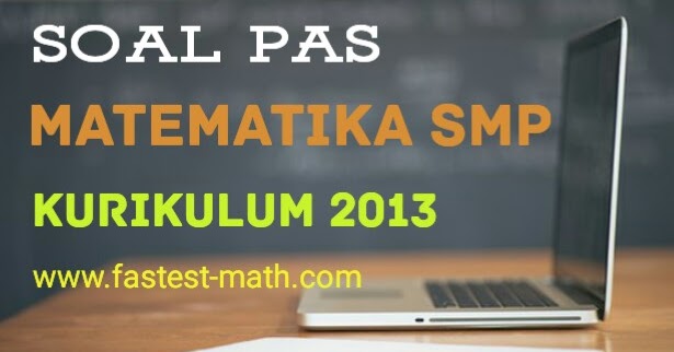 Latihan Soal PAS/UAS Matematika Kelas 7 (VII) SMP/MTs ...