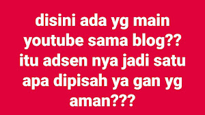 Bolehkah 1 akun adsense untuk blogger dan youtube