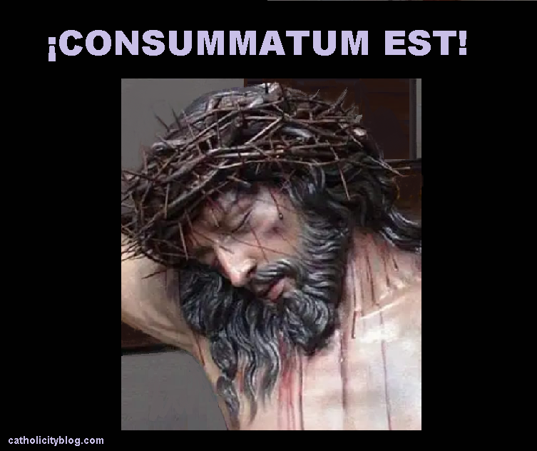 CATHOLICITYBLOG ¡CONSUMMATUM EST!