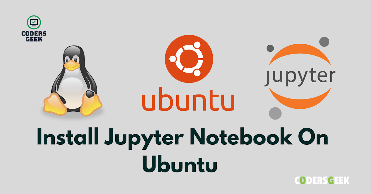 How to install jupyter notebook on ubuntu 20-04 - geramaya