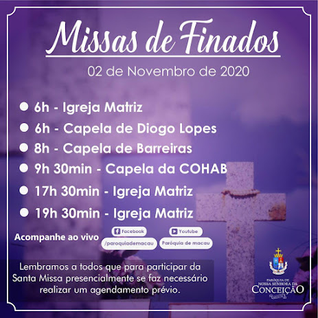 PARÓQUIA DE NOSSA SENHORA DA CONCEIÇÃO DE MACAU DIVULGA PROGRAMAÇÃO DAS MISSAS DE FINADOS