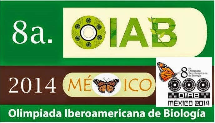 8va OLIMPIADA IBEROAMERICANA DE BIOLOGÍA OIAB MÉXICO 2014