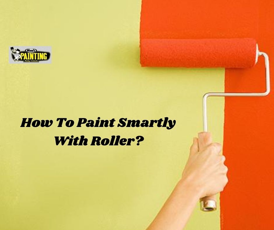 How To Paint Smartly With Roller?