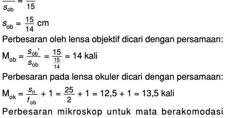 Sebuah mikroskop menggunakan lensa objektif dan lensa okuler yang