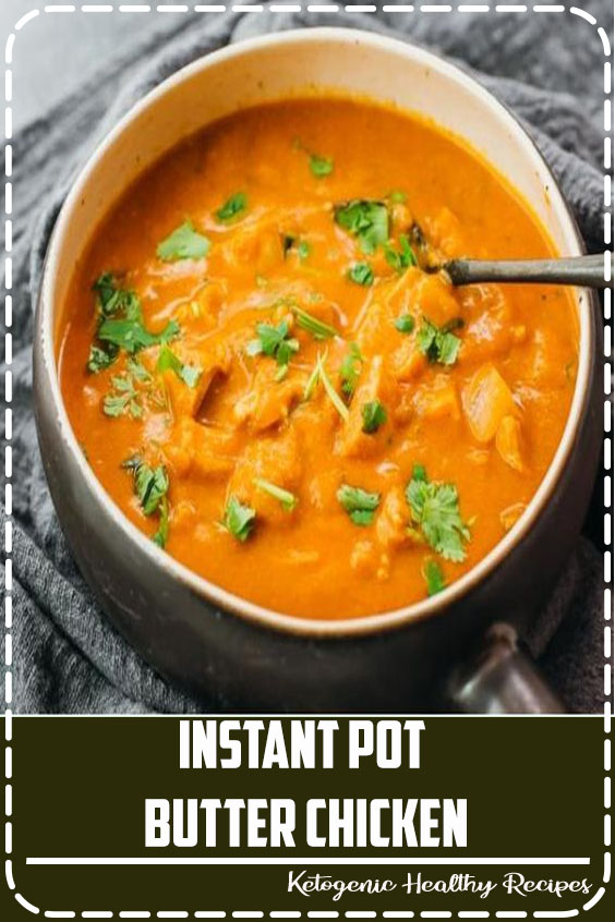 INSTANT POT BUTTER CHICKEN Hebbar's Kitchen