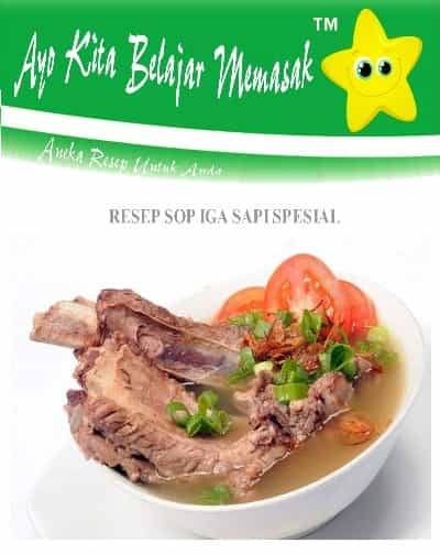 Bumbu Sop Iga Sapi Yang Enak Cara Bikin Sop Iga Sapi Yang Empuk dan Enak