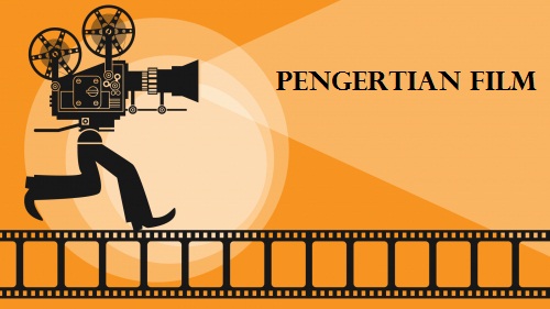 Pengertian Film Pengertian Menurut Para Ahli, Sejarah