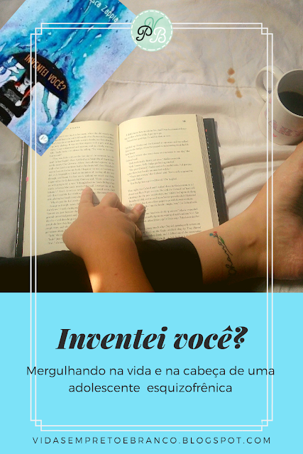 Inventei você? Made you up?